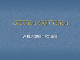 SZTUKA GOTYCKA