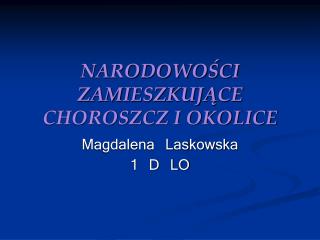 NARODOWOŚCI ZAMIESZKUJĄCE CHOROSZCZ I OKOLICE