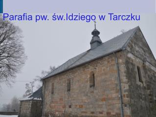 Parafia pw. św. Idziego w Tarczku