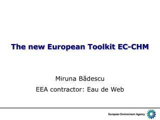 The new European Toolkit EC-CHM