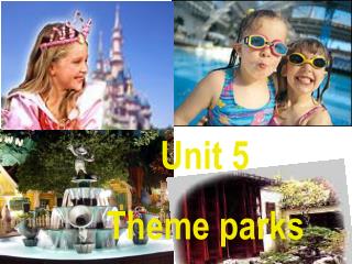 Unit 5 Theme parks