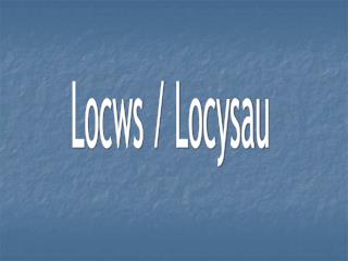 Locws / Locysau