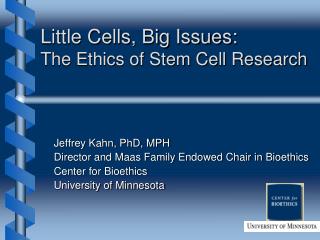 Little Cells, Big Issues: The Ethics of Stem Cell Research