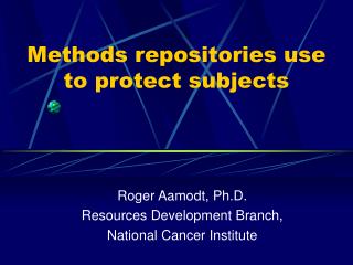 Methods repositories use to protect subjects