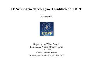 IV Seminário de Vocação Científica do CBPF