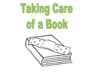 Taking Care of a Book