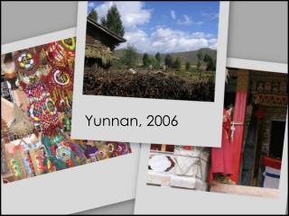 Yunnan, 2006