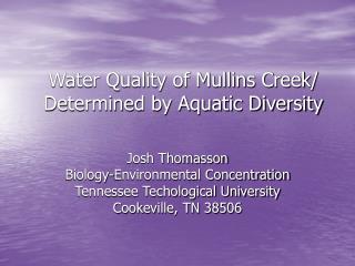 Water Quality of Mullins Creek/ Determined by Aquatic Diversity
