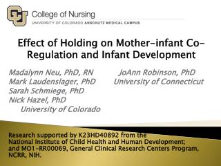 Madalynn Neu, PhD, RN 		JoAnn Robinson, PhD