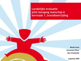 Landelijke evaluatie pilot leergang manschap A kerntaak 1, brandbestrijding