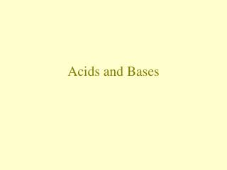 Acids and Bases