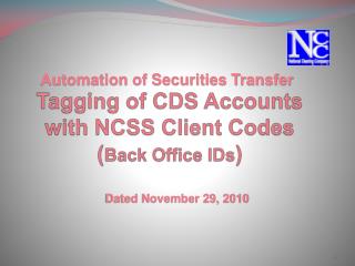 Tagging of CDS Accounts with NCSS Client Codes ( Back Office IDs )
