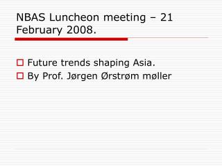 NBAS Luncheon meeting – 21 February 2008.