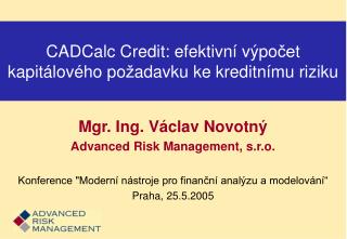 CADCalc Credit : efektivní výpo če t kapitálového po ž adavku ke kreditní mu riziku