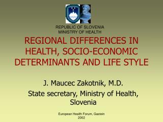 REGIONAL DIF F ERENCES IN HEALTH, SOCIO-ECONOMIC DETERMINANTS AND LIFE STYLE