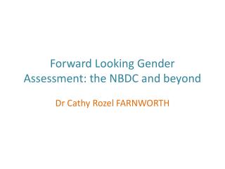Forward Looking Gender Assessment: the NBDC and beyond