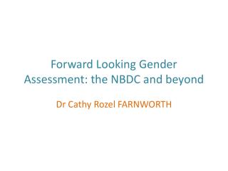 Forward Looking Gender Assessment: the NBDC and beyond