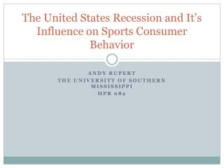 The United States Recession and It’s Influence on Sports Consumer Behavior