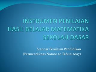 INSTRUMEN PENILAIAN HASIL BELAJAR MATEMATIKA SEKOLAH DASAR