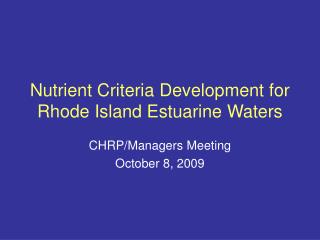 Nutrient Criteria Development for Rhode Island Estuarine Waters