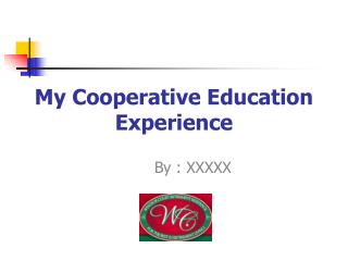 My Cooperative Education Experience