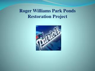 Roger Williams Park Ponds Restoration Project