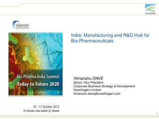 India: Manufacturing and R&amp;D Hub for Bio-Pharmaceuticals