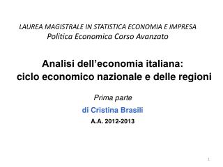 LAUREA MAGISTRALE IN STATISTICA ECONOMIA E IMPRESA Politica Economica Corso Avanzato