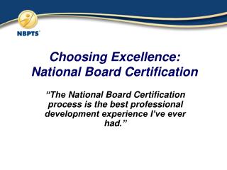 Choosing Excellence: National Board Certification