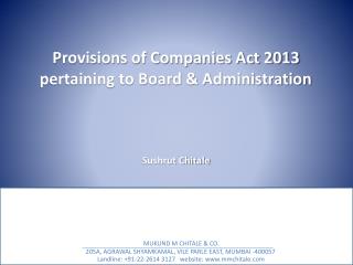 Provisions of Companies Act 2013 pertaining to Board &amp; Administration Sushrut Chitale