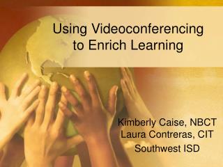 Using Videoconferencing to Enrich Learning
