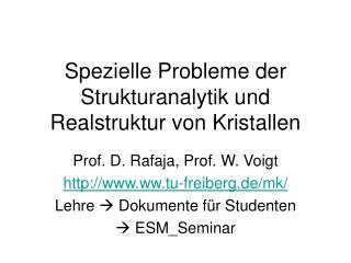 Spezielle Probleme der Strukturanalytik und Realstruktur von Kristallen