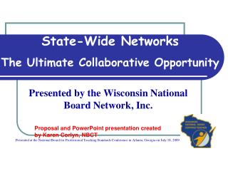 Presented by the Wisconsin National Board Network, Inc.
