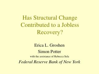 Has Structural Change Contributed to a Jobless Recovery?