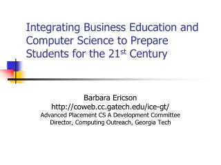 Integrating Business Education and Computer Science to Prepare Students for the 21 st Century