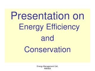 Presentation on Energy Efficiency and Conservation