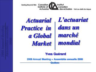 2008 Annual Meeting ● Assemblée annuelle 2008 Québec