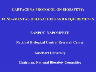 CARTAGENA PROTOCOL ON BIOSAFETY: FUNDAMENTAL OBLIGATIONS AND REQUIREMENTS