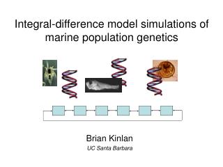 Brian Kinlan UC Santa Barbara