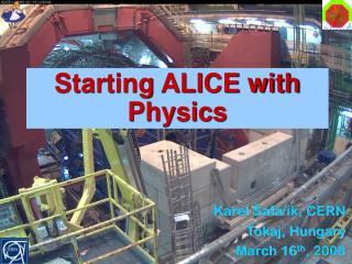 Starting ALICE with Physics