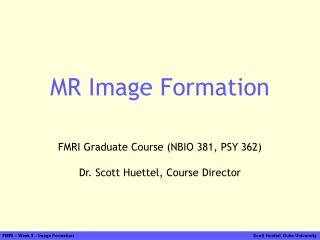 MR Image Formation