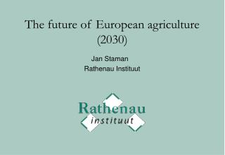 The future of European agriculture (2030)