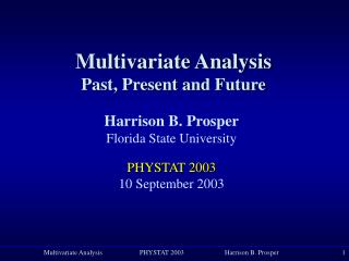 Multivariate Analysis Past, Present and Future