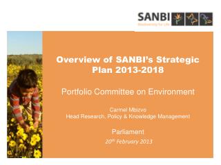 Presentation Outline Strategic Overview SANBI Mandate Outline of Strategic Plan