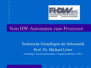 Vom HW-Automaten zum Prozessor