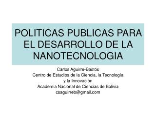 POLITICAS PUBLICAS PARA EL DESARROLLO DE LA NANOTECNOLOGIA