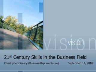 21 st Century Skills in the Business Field