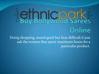 Buy Bollywood Sarees Online- Buy Varieties of Outfits