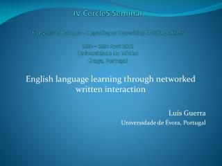 English language learning through networked written interaction Luís Guerra