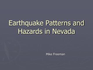 Earthquake Patterns and Hazards in Nevada